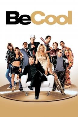 ดูหนังออนไลน์ฟรี Be Cool บีคูล คนเหลี่ยมเจ๋ง! (2005)