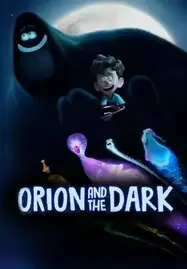 ดูหนังออนไลน์ฟรี Orion and the Dark (2024) โอไรออนท่องแดนมหัศจรรย์รัตติกาล