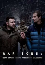 ดูหนังออนไลน์ฟรี War Zone- Bear Grylls Meets President Zelenskyy (2023) บรรยายไทย